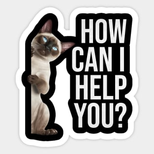 Funny Cat Meme How Can I Help You? Sticker